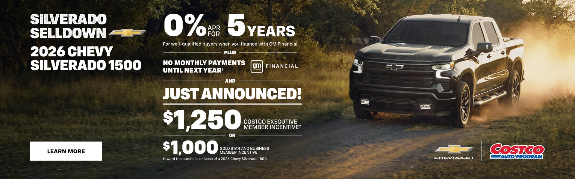 2026 Chevy Silverado 1500. 0% APR for 5 years for well qualified buyers when you finance with GM ...